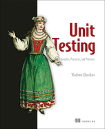 Unit Testing: Principles, Practices and Patterns