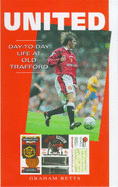 United: Day-to-day Life at Old Trafford