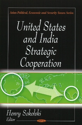 United States and India Strategic Co-Operation - Sokolski, Henry D