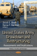 United States Army Drawdown & Restructuring: Assessments & Implications