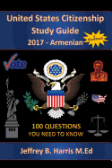 United States Citizenship Study Guide and Workbook - Armenian: 100 Questions You Need to Know
