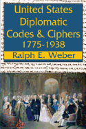 United States Diplomatic Codes and Ciphers, 1775-1938