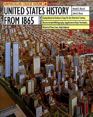 United States History from 1865 - Rice, Arnold S., and Krout, John A.