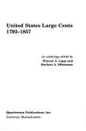 United States Large Cents, 1793-1857: An Anthology