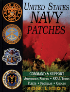United States Navy Patches Series: Volume IV: Amphibious Forces, Seal Teams, Fleets, Flotillas, Groups