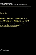 United States Supreme Court Und Bundesverfassungsgericht: Die Bedeutung Des United States Supreme Court Fur die Errichtung Und Fortentwicklung Des Bundesverfassungsgerichts