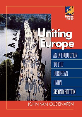 Uniting Europe: An Introduction to the European Union - Van Oudenaren, John