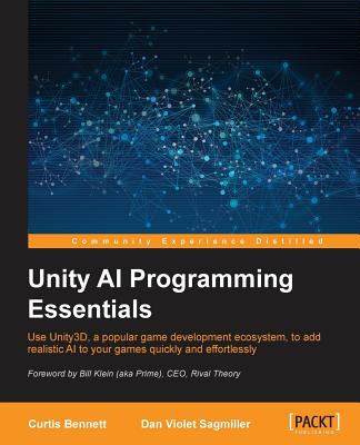 Unity AI Programming Essentials - Bennett, Curtis