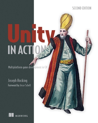 Unity in Action: Multiplatform Game Development in C# - Hocking, Joe