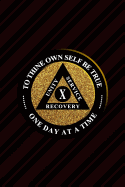 Unity Service Recovery. To Thine Own Self Be True 10: 6x9 Blank Lined Matte Paperback College-Ruled Notebook Journal 120 Pages (60 Sheets) AA Friends Of Bill. One Day At A Time