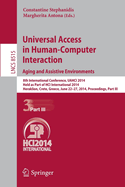 Universal Access in Human-Computer Interaction: Aging and Assistive Environments: 8th International Conference, UAHCI 2014, Held as Part of HCI International 2014, Heraklion, Crete, Greece, June 22-27, 2014, Proceedings, Part III