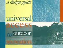 Universal Access to Outdoor Recreation: A Design Guide - Plae