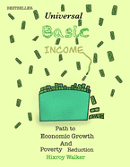 Universal Basic Income Path to Economic Growth and Poverty Reduction