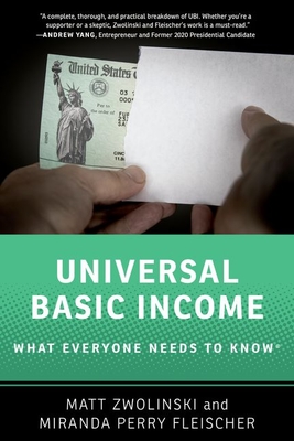 Universal Basic Income: What Everyone Needs to Know(r) - Zwolinski, Matt, and Fleischer, Miranda Perry