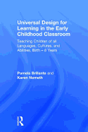 Universal Design for Learning in the Early Childhood Classroom: Teaching Children of all Languages, Cultures, and Abilities, Birth - 8 Years