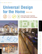 Universal Design for the Home: Great Looking, Great Living Design for All Ages, Abilities, and Circumstances