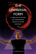 Universal Form: Three-Minute Routine for Transforming Stress to Power and Peace - Tan, Lawrence