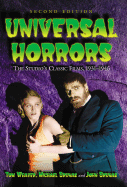Universal Horrors: The Studios Classic Films, 1931-1946