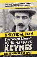 Universal Man: The Seven Lives of John Maynard Keynes