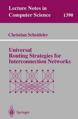 Universal Routing Strategies for Interconnection Networks - Scheideler, Christian (Editor)