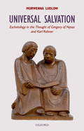 Universal Salvation: Eschatology in the Thought of Gregory of Nyssa and Karl Rahner