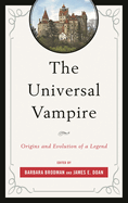 Universal Vampire: Origins and Evolution of a Legend
