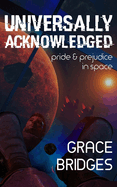 Universally Acknowledged: Pride & Prejudice In Space