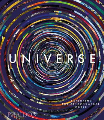 Universe: Exploring the Astronomical World - Malin, David (Contributions by), and Murdin, Paul (Contributions by), and Editors, Phaidon