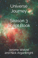 Universe Journey Season 3 Script Book