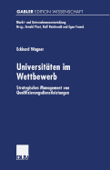 Universitaten Im Wettbewerb: Strategisches Management Von Qualifizierungsdienstleistungen