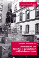 Universities and Elite Formation in Central, Eastern and South Eastern Europe: Volume 11