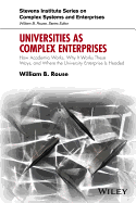 Universities as Complex Enterprises: How Academia Works, Why It Works These Ways, and Where the University Enterprise Is Headed