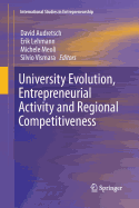 University Evolution, Entrepreneurial Activity and Regional Competitiveness