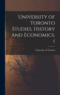 University of Toronto Studies. History and Economics. (