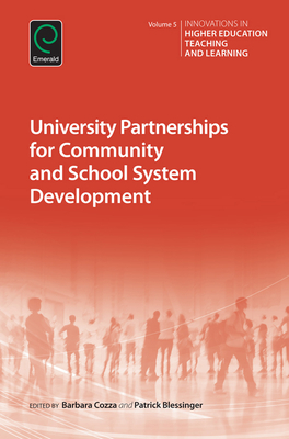 University Partnerships for Community and School System Development - Blessinger, Patrick (Editor), and Cozza, Barbara (Editor)