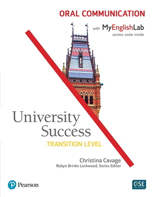 University Success Oral Communication, Transition Level, with MyLab English - Cavage, Christina