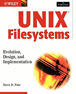 Unix Filesystems: Evolution, Design, and Implementation