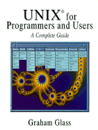 UNIX for Programmers and Users: A Complete Guide