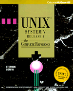 UNIX System V Release 4: The Complete Reference