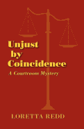 Unjust by Coincidence