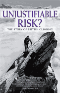 Unjustifiable Risk?: The Story of British Climbing