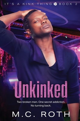 Unkinked - Roth, M C