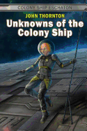 Unknowns of the Colony Ship