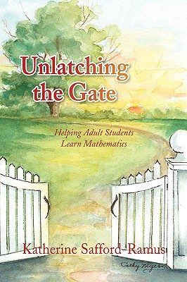 Unlatching the Gate - Safford-Ramus, Katherine