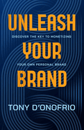 Unleash Your Brand: Discover the Key to Monetizing Your Own Personal Brand