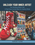 Unleash Your Inner Artist: Yarn Bombing Edition with A Must Have Crochet Book for Creative Minds