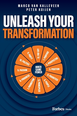 Unleash Your Transformation: Using the Power of the Flywheel to Transform Your Business - Van Kalleveen, Marco