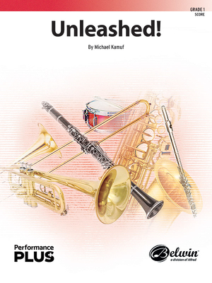 Unleashed!: Conductor Score - Kamuf, Michael (Composer)