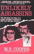 Unlikely Assassins: The Shocking True Story of a Couple Savagely Murdered by Their Own Teenage Daughter