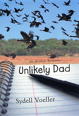 Unlikely Dad - Voeller, Sydell I